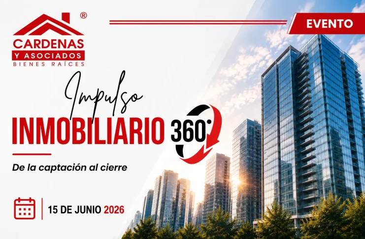 Bienes Raíces Cárdenas anuncia «Impulso Inmobiliario 360°» el evento que revolucionará el sector en Morelos impulso inmobiliario 360